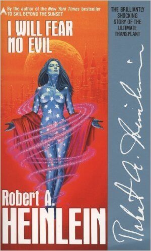 I Will Fear No Evil by Robert Heinlein