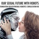 The Foundation for Responsible Robotics released a report exploring the state of sex robots and related ethical concerns.