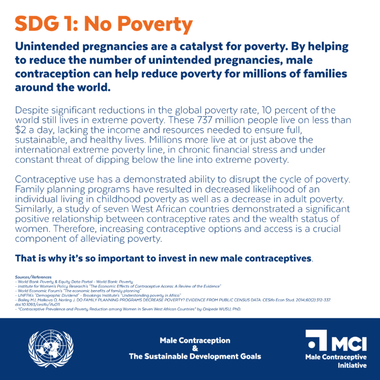 no poverty is one of 17 of the united nations' sustainable development goals the male contraceptive initiative is committed to help achieve.